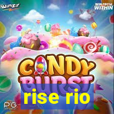 rise rio